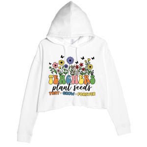 Teachers Plant Seeds That Grow Forever Crop Fleece Hoodie