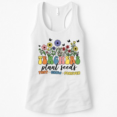 Teachers Plant Seeds That Grow Forever Womens Tank Top