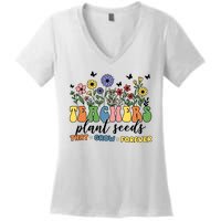 Teachers Plant Seeds That Grow Forever Women's V-Neck T-Shirt