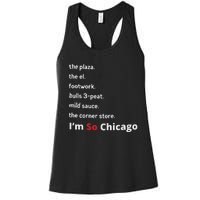 The Plaza The El Footwork Bulls 3peat Mild Sauce The Corner Store I’M So Chicago Women's Racerback Tank