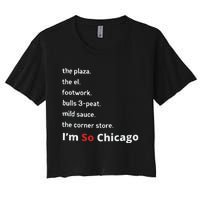 The Plaza The El Footwork Bulls 3peat Mild Sauce The Corner Store I’M So Chicago Women's Crop Top Tee