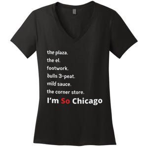 The Plaza The El Footwork Bulls 3peat Mild Sauce The Corner Store I’M So Chicago Women's V-Neck T-Shirt