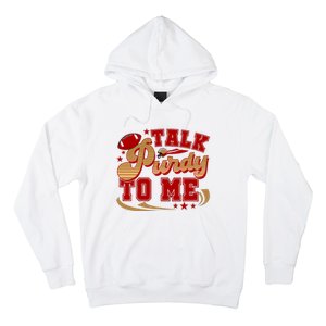 Talk Purty To Me Hoodie