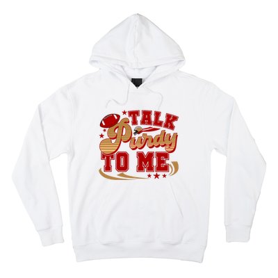 Talk Purty To Me Hoodie