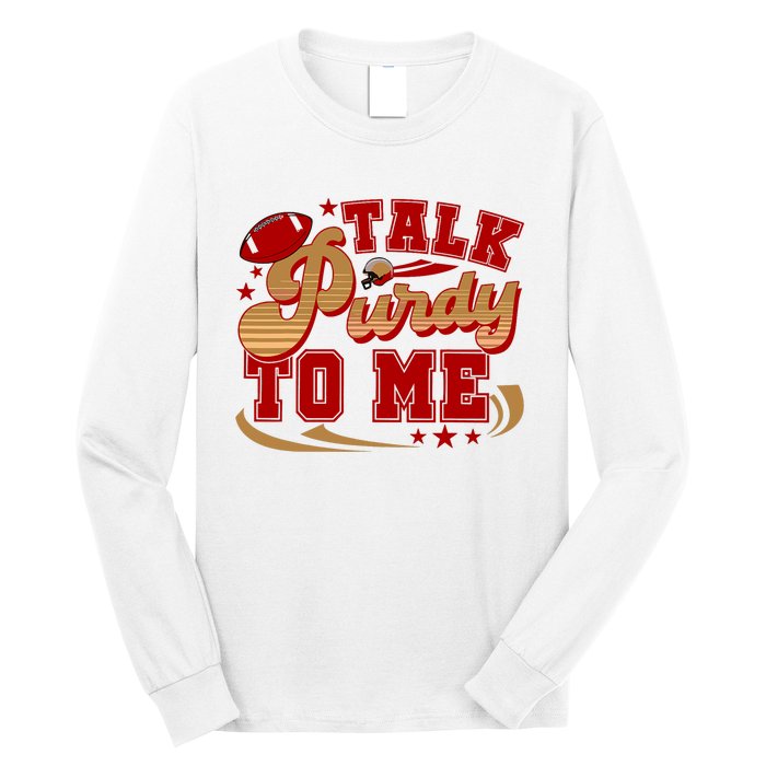 Talk Purty To Me Long Sleeve Shirt