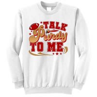 Talk Purty To Me Sweatshirt