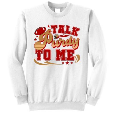 Talk Purty To Me Sweatshirt