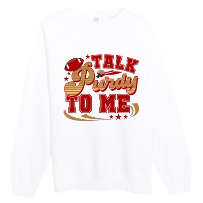 Talk Purty To Me Premium Crewneck Sweatshirt