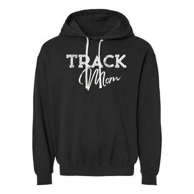 Track Proud Track & Field Mom Garment-Dyed Fleece Hoodie