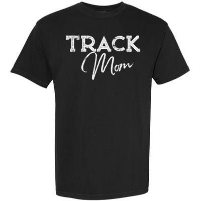 Track Proud Track & Field Mom Garment-Dyed Heavyweight T-Shirt