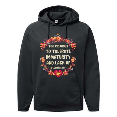 Too Precious To Tolerate Immaturity And Lack Of Performance Fleece Hoodie