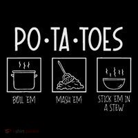 Taters Po Ta Toes Potatoes Funny Nerdy Fantasy T-Shirt