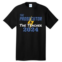 The Prosecutor The Teacher 2024 Harris Walz Presidential Tall T-Shirt