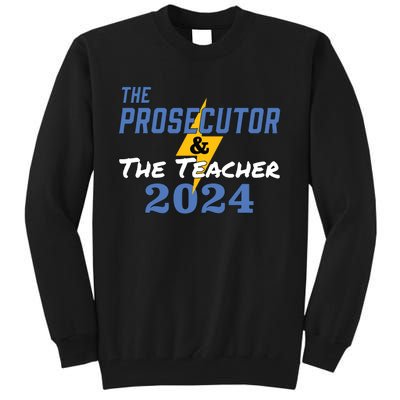 The Prosecutor The Teacher 2024 Harris Walz Presidential Tall Sweatshirt