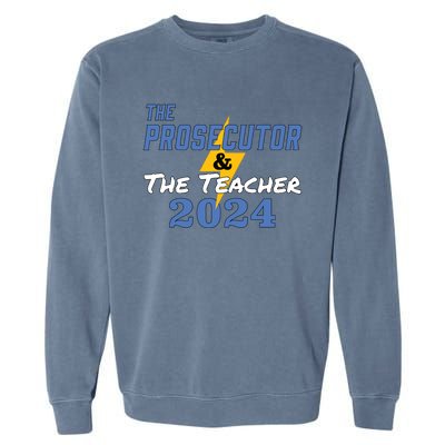 The Prosecutor The Teacher 2024 Harris Walz Presidential Garment-Dyed Sweatshirt