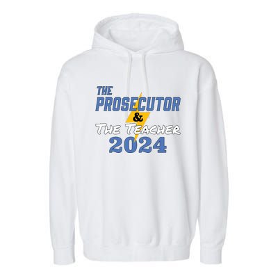 The Prosecutor The Teacher 2024 Harris Walz Presidential Garment-Dyed Fleece Hoodie