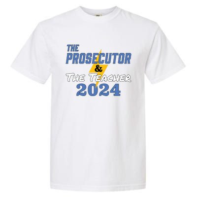 The Prosecutor The Teacher 2024 Harris Walz Presidential Garment-Dyed Heavyweight T-Shirt