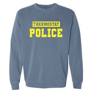 Thermostat Police Garment-Dyed Sweatshirt