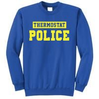 Thermostat Police Sweatshirt