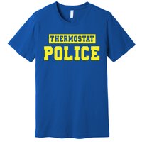 Thermostat Police Premium T-Shirt