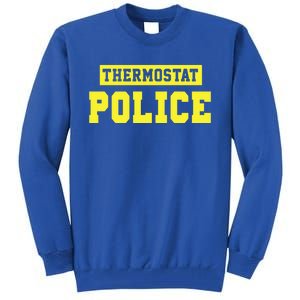 Thermostat Police Tall Sweatshirt