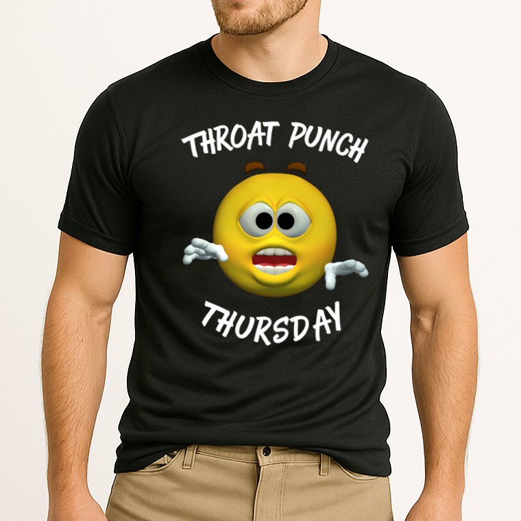 Throat Punch Thursday Sarcastic Cute Gift Cooling Performance Crew T-Shirt
