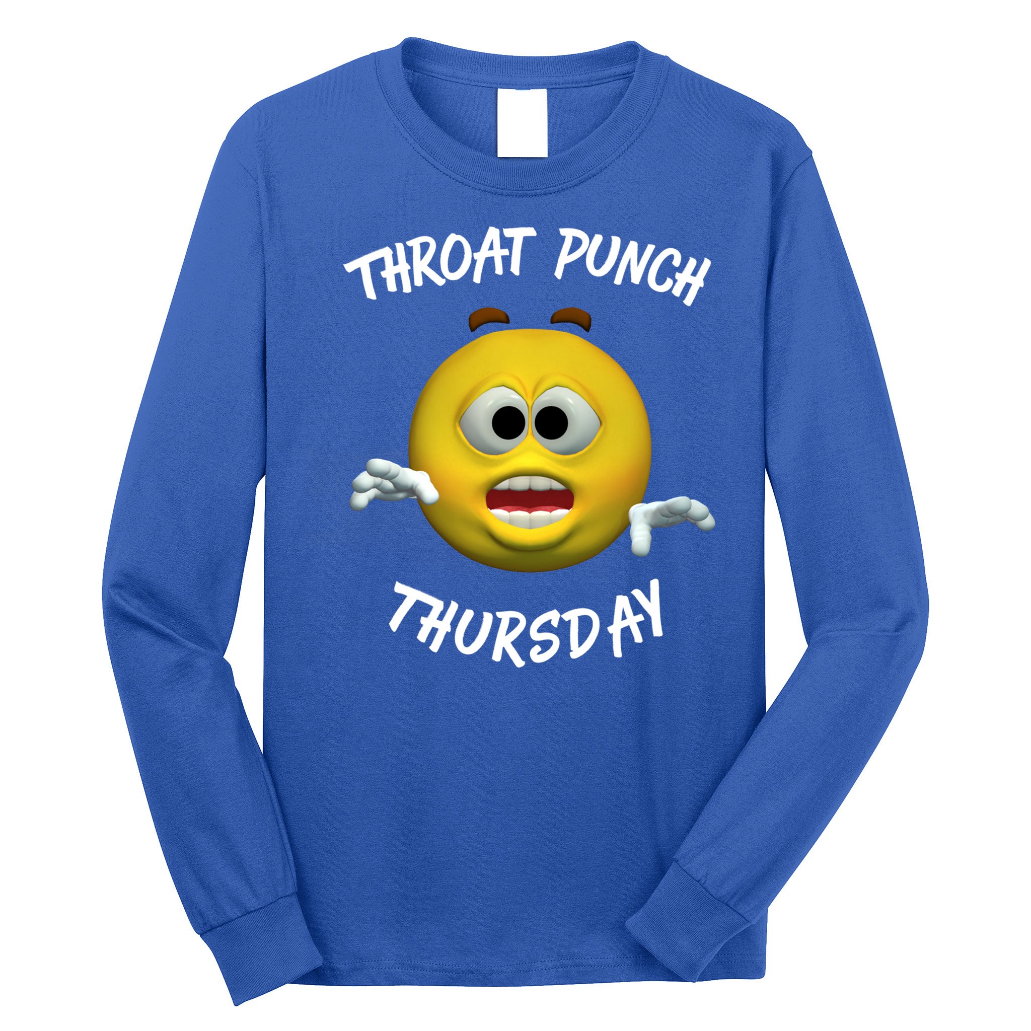 Throat Punch Thursday Sarcastic Cute Gift Long Sleeve Shirt