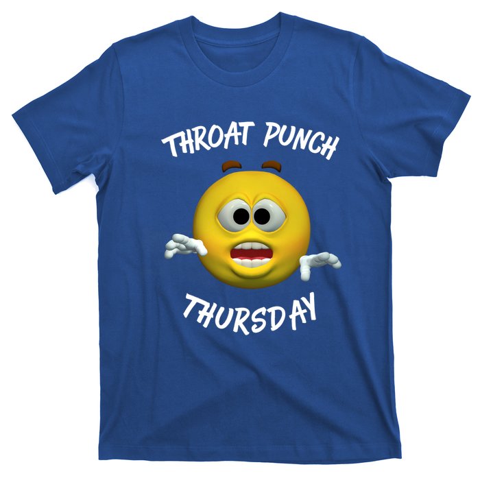 Throat Punch Thursday Sarcastic Cute Gift T-Shirt