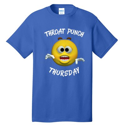 Throat Punch Thursday Sarcastic Cute Gift Tall T-Shirt