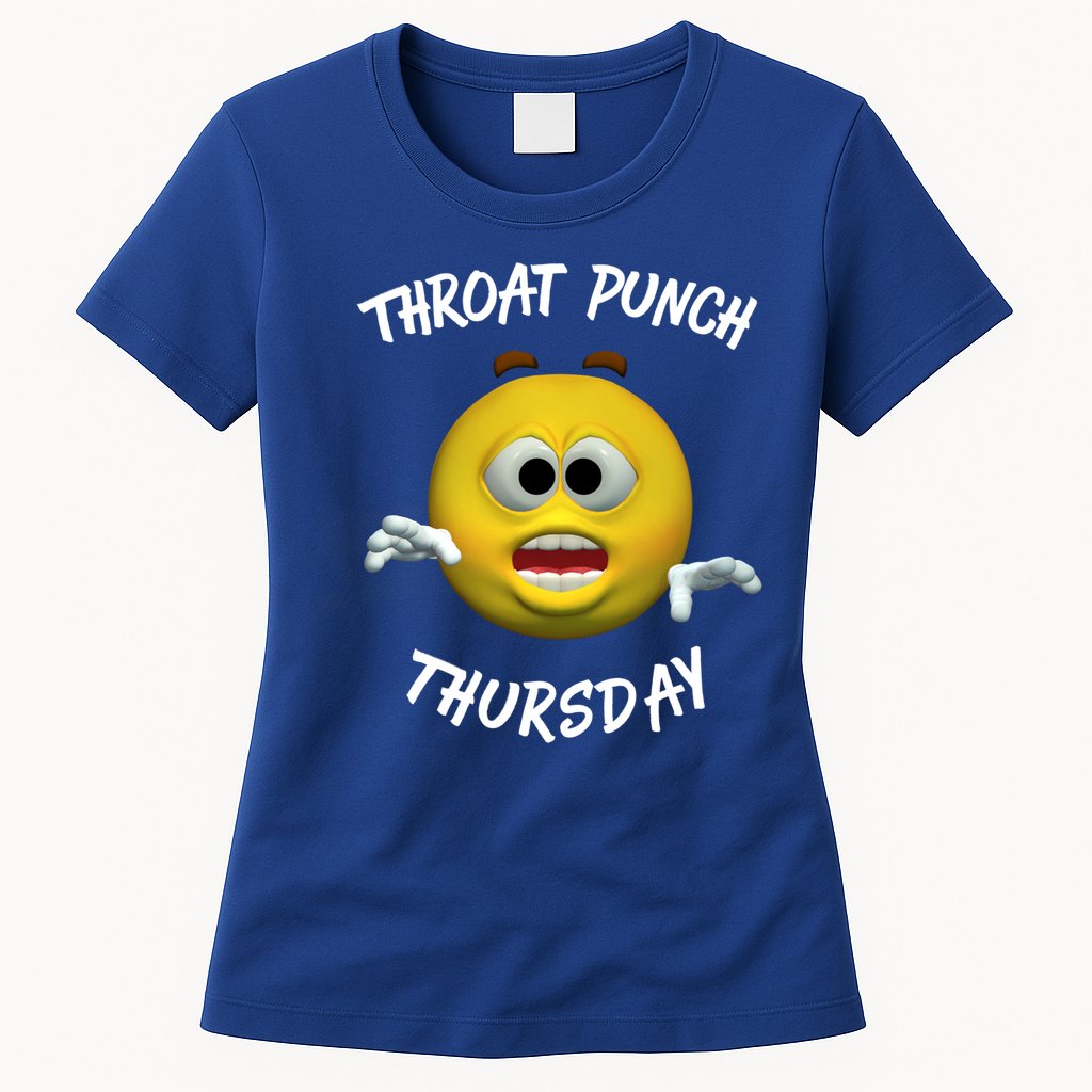 Throat Punch Thursday Sarcastic Cute Gift Womens T-Shirt