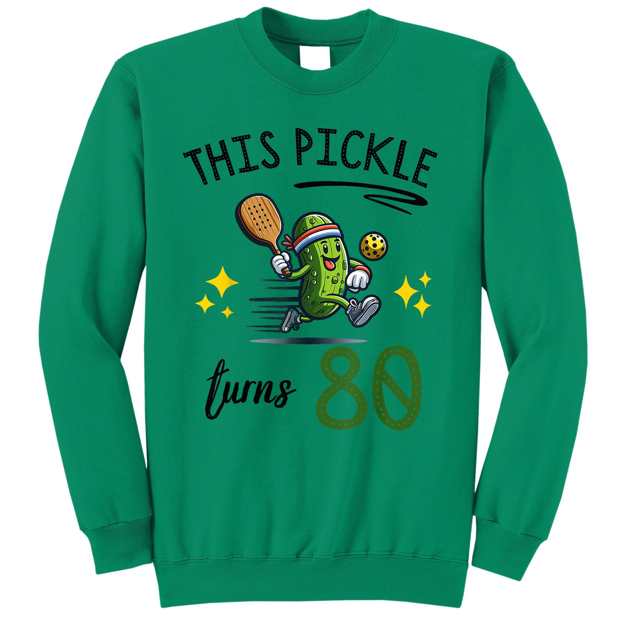THIS PICKLE TURNS 80 PICKLEBALL 80th BIRTHDAY Sweatshirt
