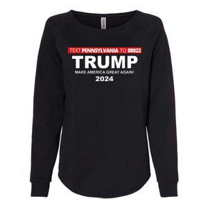 Text Pennsylvania To 88022 Trump Make America Great Again 2024 Womens California Wash Sweatshirt