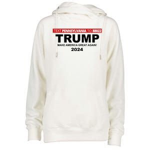 Text Pennsylvania To 88022 Trump Make America Great Again 2024 Womens Funnel Neck Pullover Hood