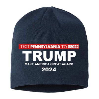 Text Pennsylvania To 88022 Trump Make America Great Again 2024 Sustainable Beanie