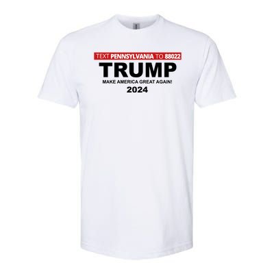 Text Pennsylvania To 88022 Trump Make America Great Again 2024 Softstyle CVC T-Shirt