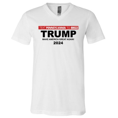 Text Pennsylvania To 88022 Trump Make America Great Again 2024 V-Neck T-Shirt