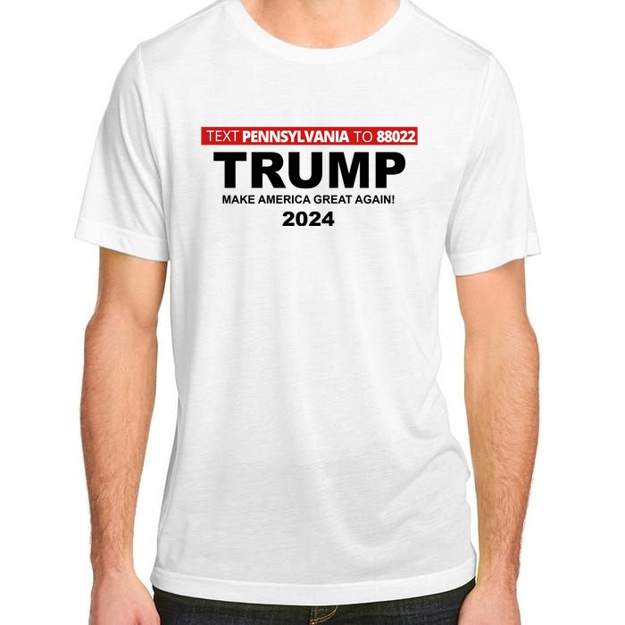 Text Pennsylvania To 88022 Trump Make America Great Again 2024 Adult ChromaSoft Performance T-Shirt