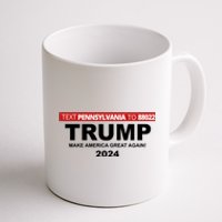 Text Pennsylvania To 88022 Trump Make America Great Again 2024 Coffee Mug