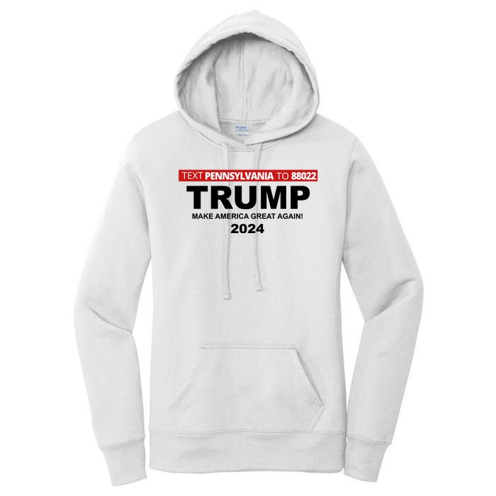 Text Pennsylvania To 88022 Trump Make America Great Again 2024 Women's Pullover Hoodie