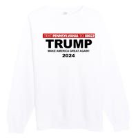 Text Pennsylvania To 88022 Trump Make America Great Again 2024 Premium Crewneck Sweatshirt