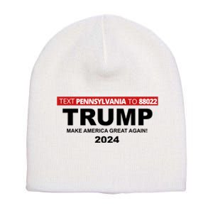 Text Pennsylvania To 88022 Trump Make America Great Again 2024 Short Acrylic Beanie