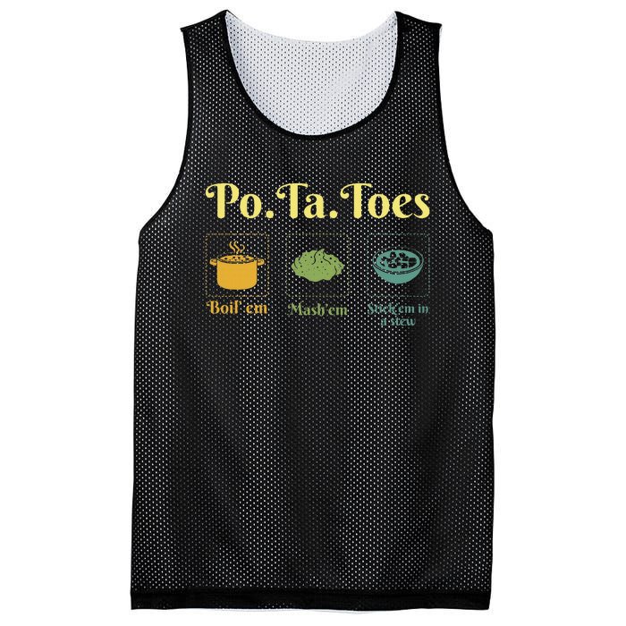 Taters Po Ta Toes Potato Boil Em Em Stick Em In A Stew Mesh Reversible Basketball Jersey Tank