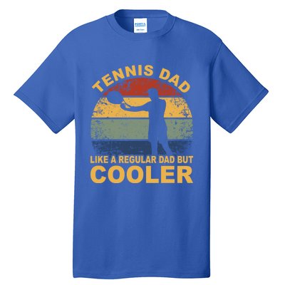 Tennis Player Tennis Father Tennis Racket Tennis Dad Funny Gift Tall T-Shirt