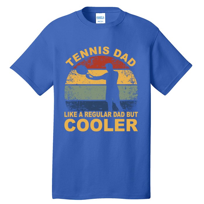 Tennis Player Tennis Father Tennis Racket Tennis Dad Funny Gift Tall T-Shirt