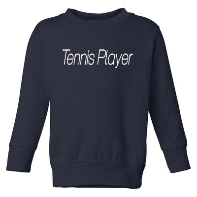 Tennis Player Toddler Sweatshirt