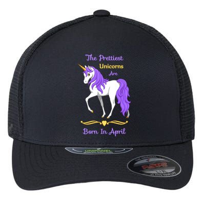 The Prettiest Unicorns Are Born In April Flexfit Unipanel Trucker Cap