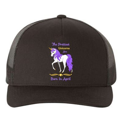 The Prettiest Unicorns Are Born In April Yupoong Adult 5-Panel Trucker Hat