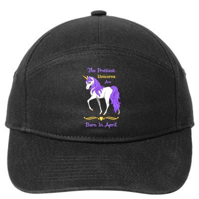 The Prettiest Unicorns Are Born In April 7-Panel Snapback Hat