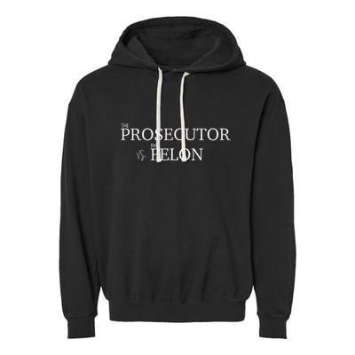 The Prosecutor Vs. The Felon Garment-Dyed Fleece Hoodie