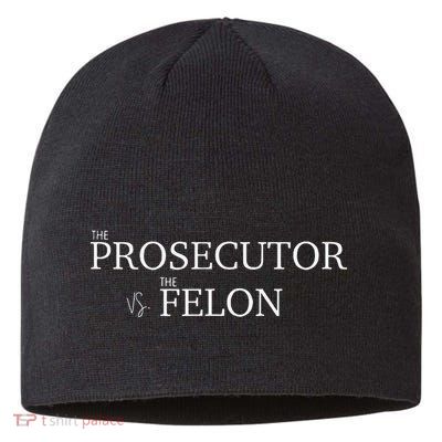 The Prosecutor Vs. The Felon Sustainable Beanie